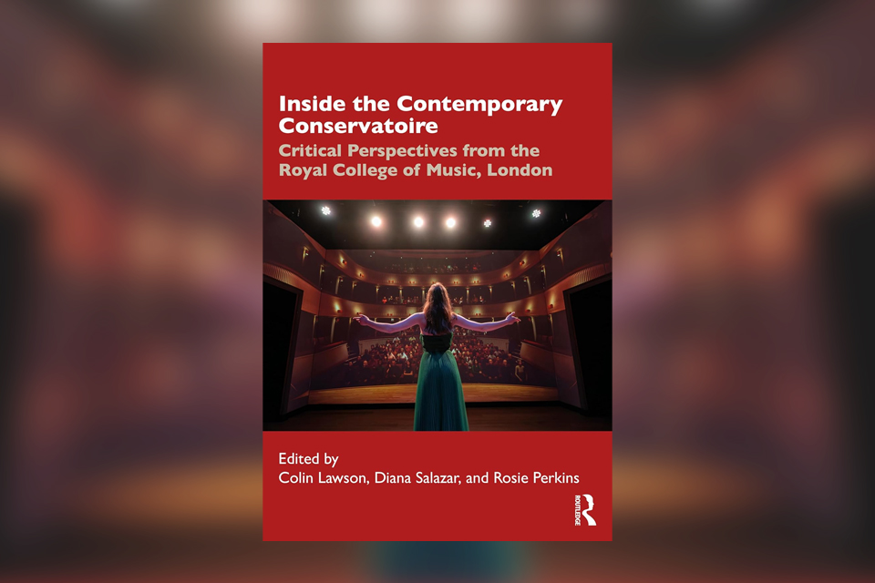 Inside the contemporary conservatoire: an in-depth new book from the Royal College of Music